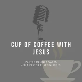 Cup of Coffee With Jesus